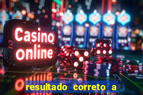 resultado correto a qualquer momento bet365